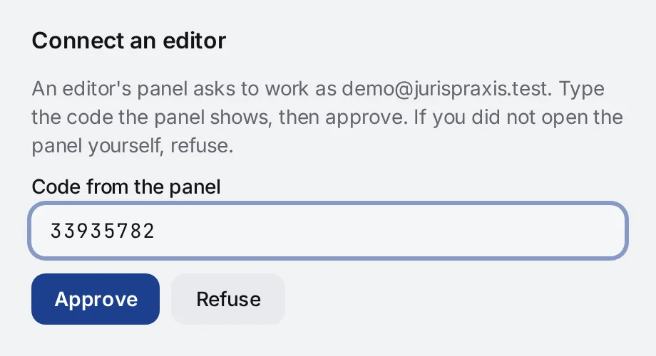 The Connect an editor page in the browser: a line saying an editor's panel asks to work as the signed-in user, the Code from the panel field with the code, and the Approve and Refuse buttons