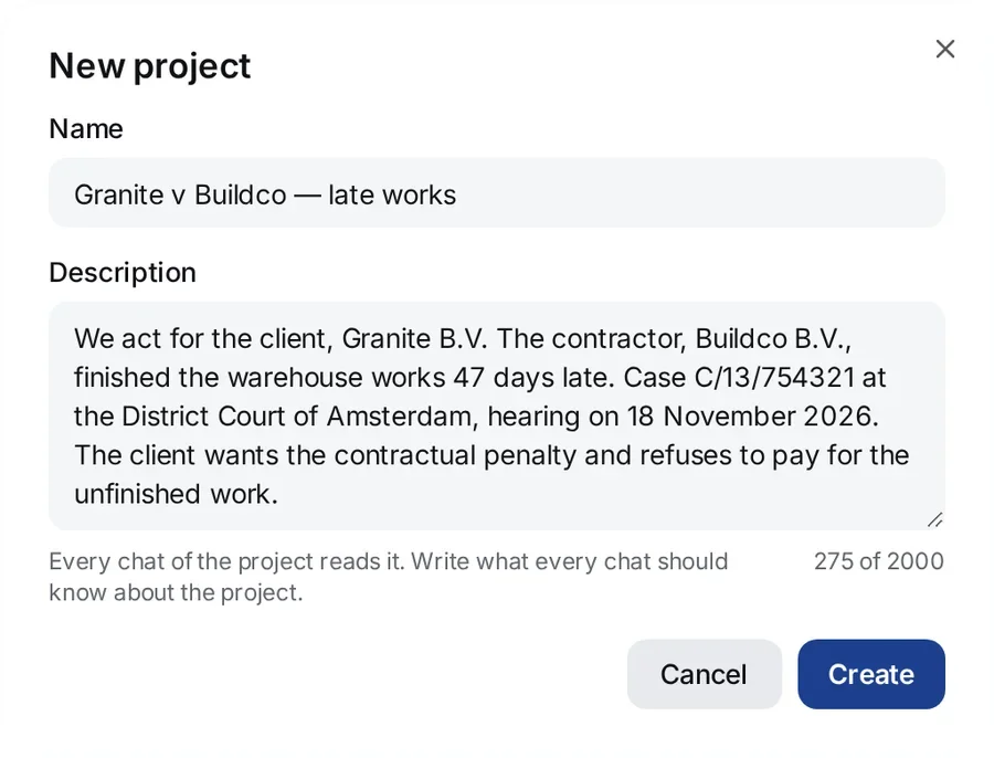 The New project window: the name Granite v Buildco — late works, and in Description the side the firm is on, the parties, the case number, the court, the hearing date and what the client wants; below the field the hint Every chat of the project reads it… and the counter 275 of 2000