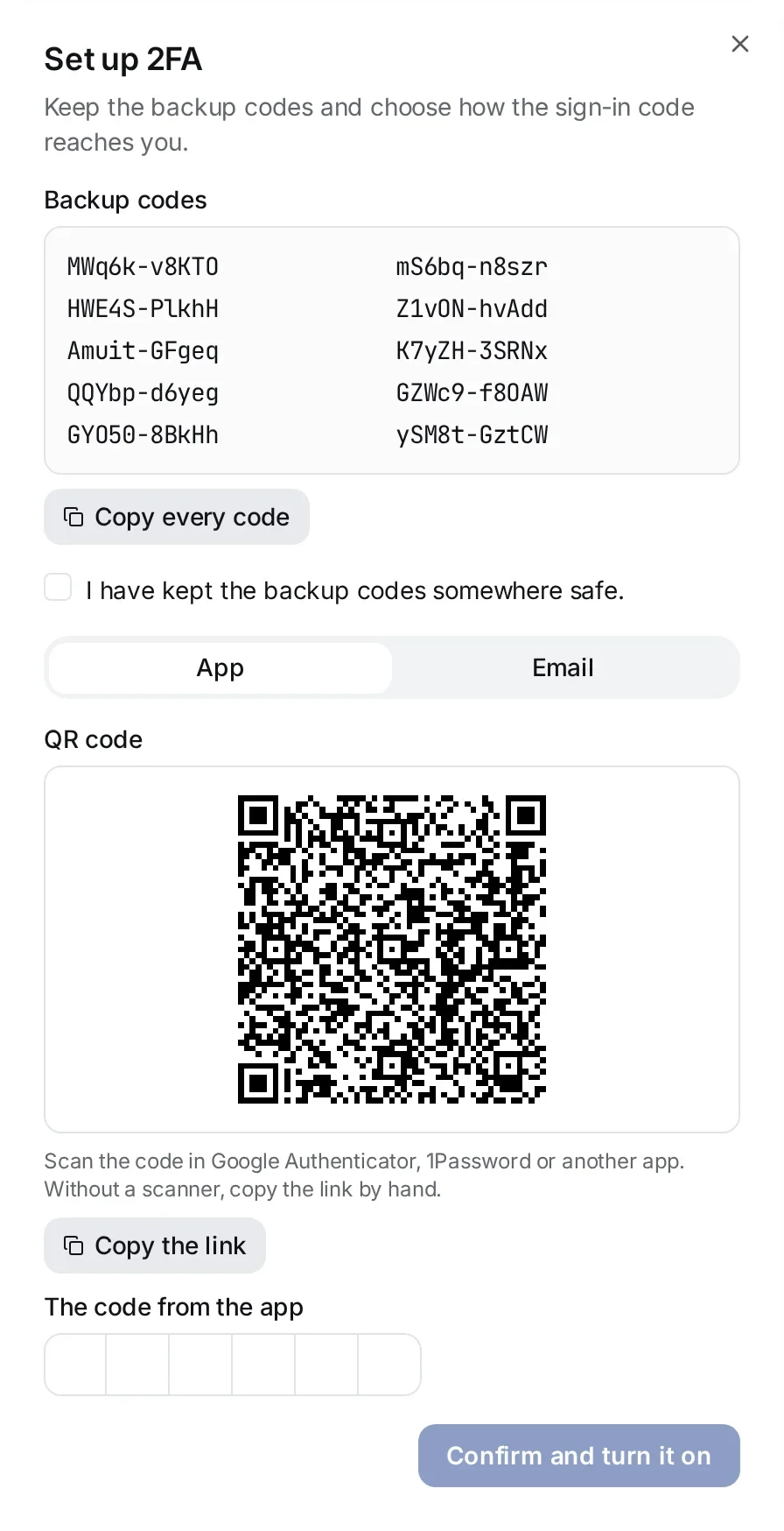 The Set up 2FA window: ten backup codes with Copy every code, the box I have kept the backup codes somewhere safe., the App and Email tabs with App picked, the QR code with Copy the link, the six boxes of The code from the app, and the Confirm and turn it on button